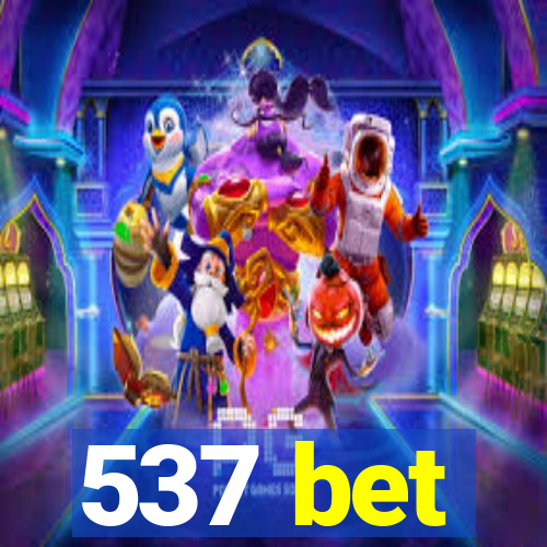 537 bet